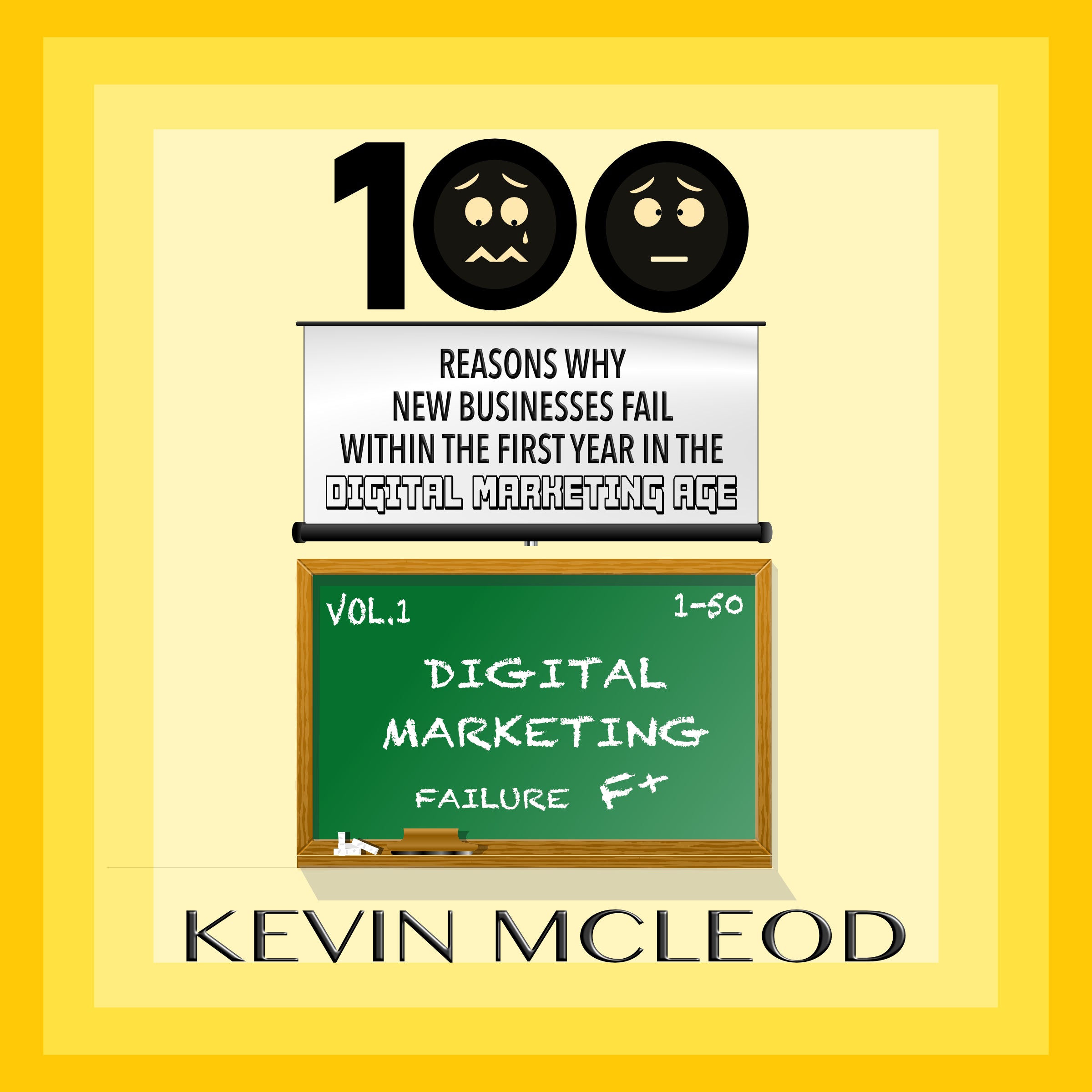 (Paperback) 100 Reasons Why New Businesses Fail Within the First Year in the Digital Marketing Age (Copy)