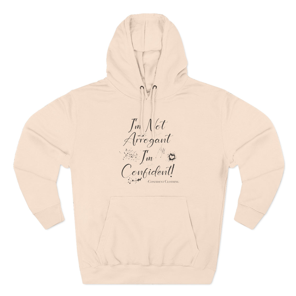 Confident Clothing I'm Not Arrogant I'm Confident Fleece Hoodie 03