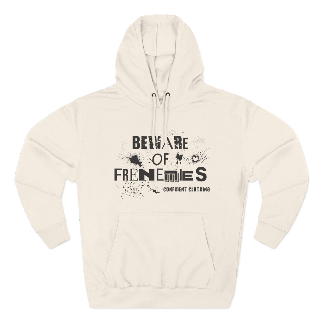 0.6 Confident Clothing Beware of Frenemies Graphic Fleece Hoodie