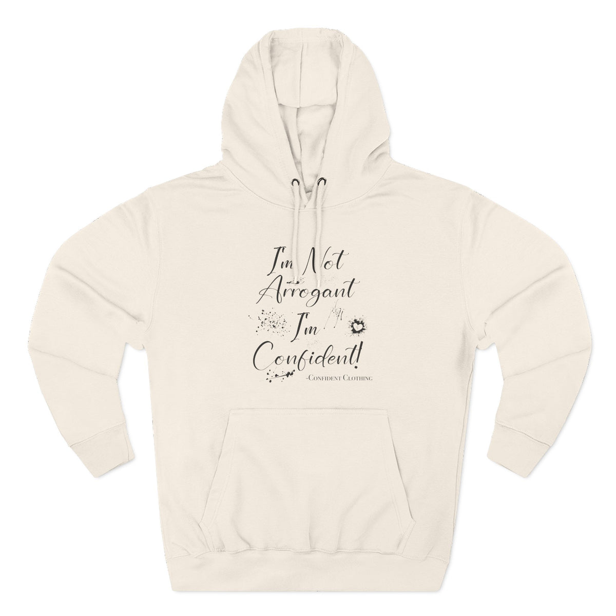Confident Clothing I'm Not Arrogant I'm Confident Fleece Hoodie 03