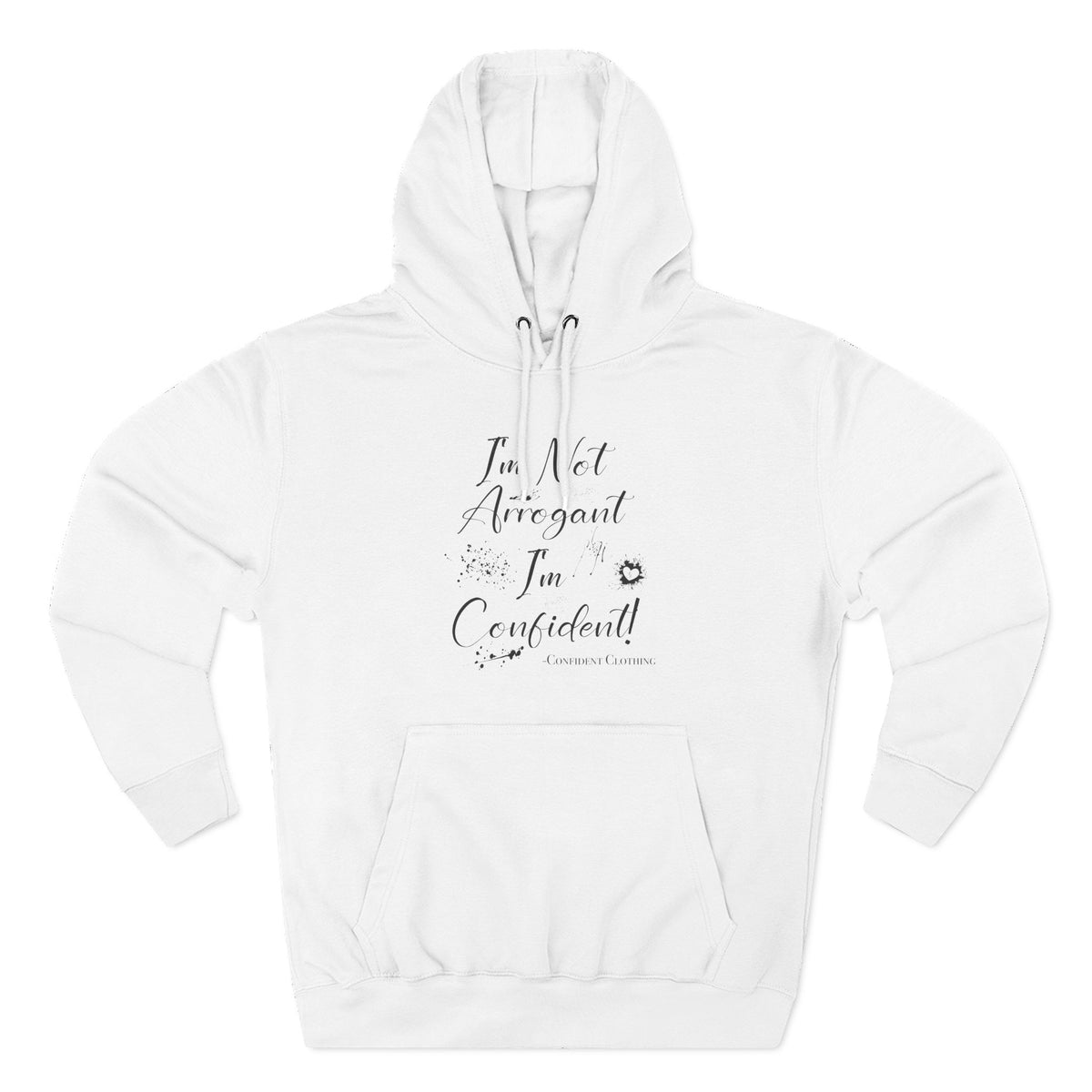 Confident Clothing I'm Not Arrogant I'm Confident Fleece Hoodie 03