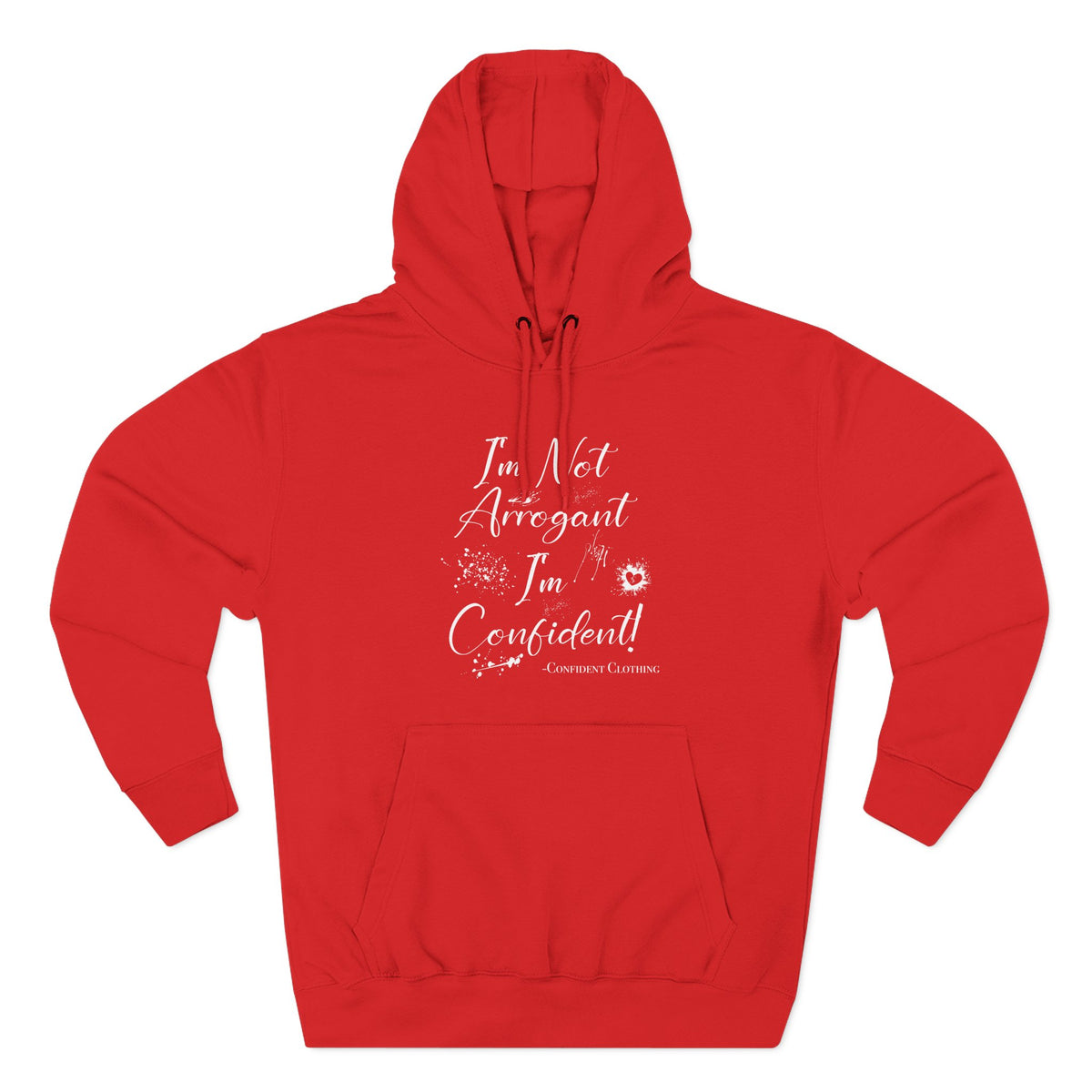 Confident Clothing I'm Not Arrogant I'm Confident Fleece Hoodie 03