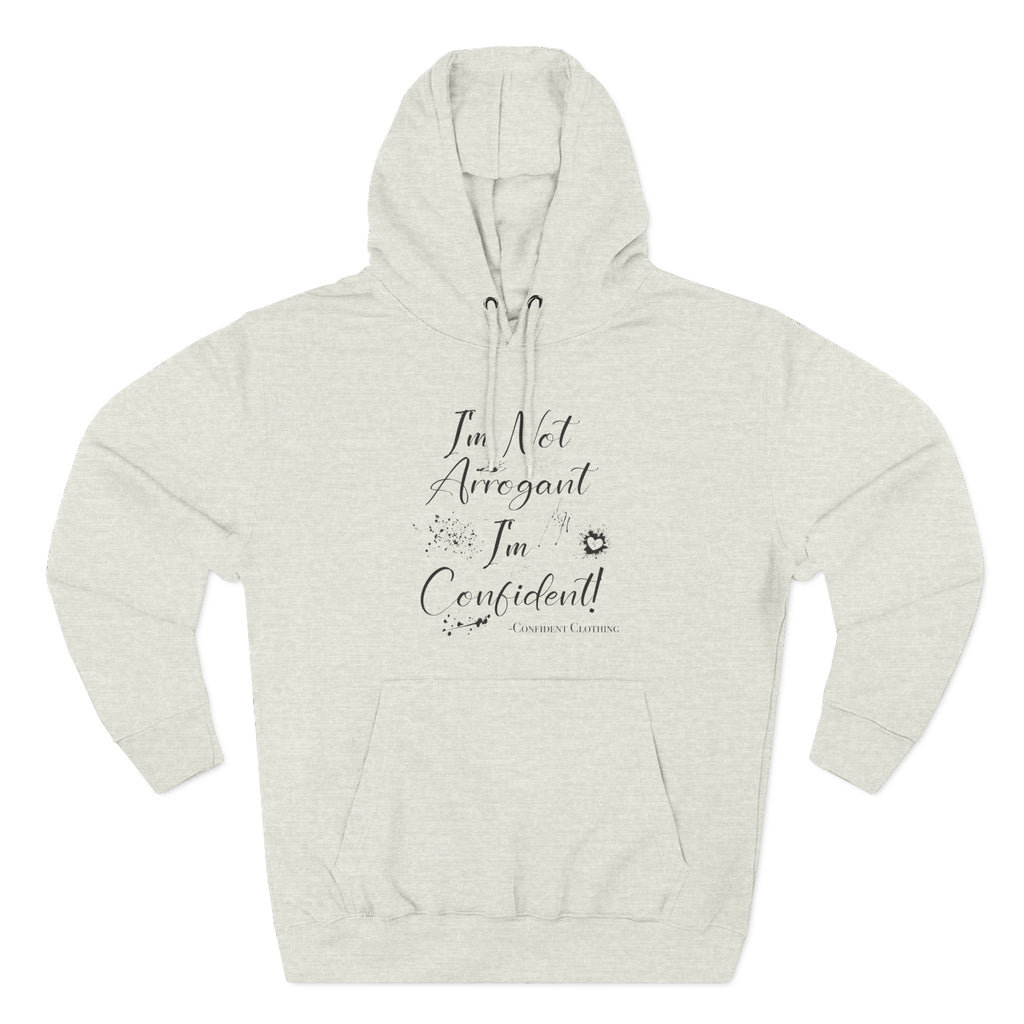 Confident Clothing I'm Not Arrogant I'm Confident Fleece Hoodie 03