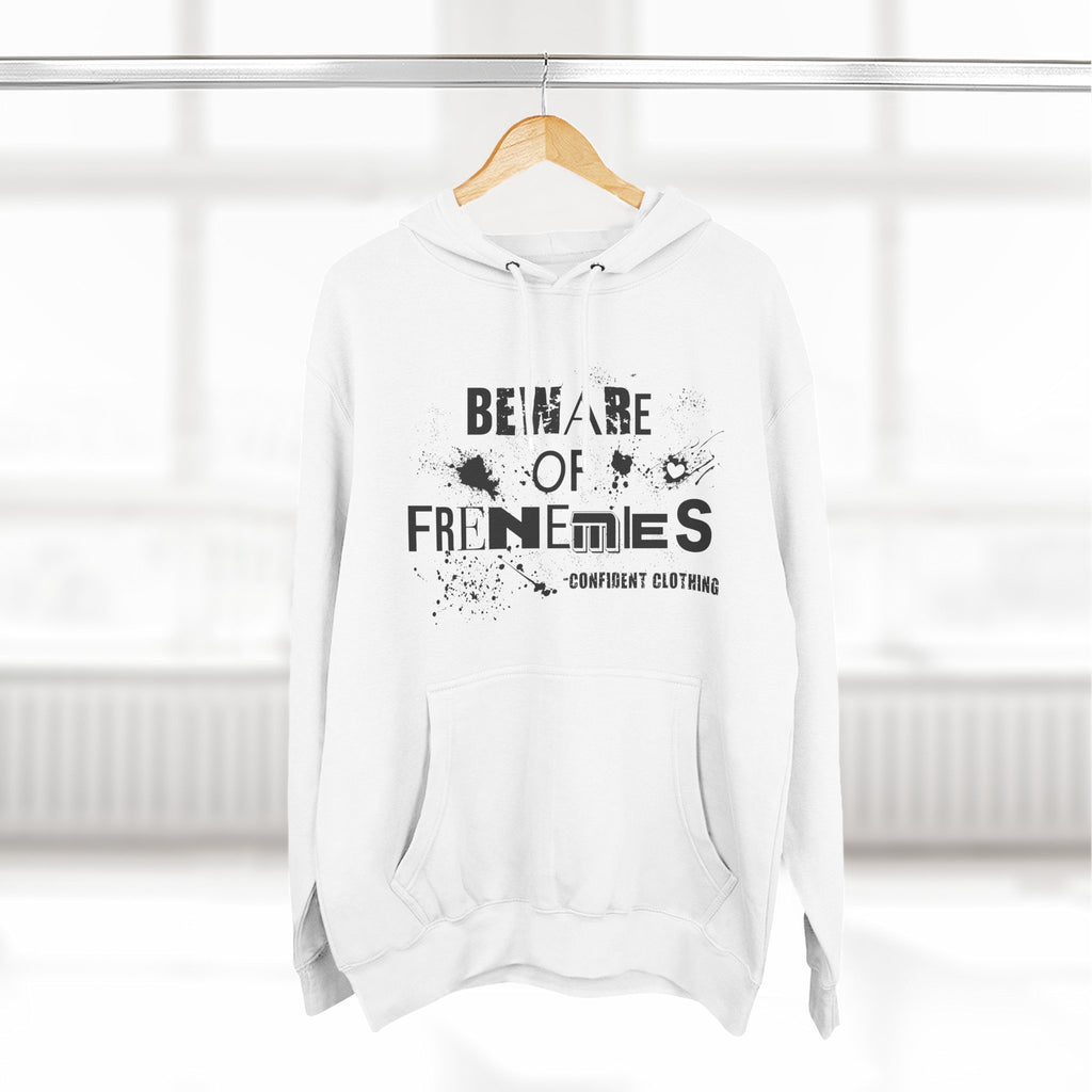 0.6 Confident Clothing Beware of Frenemies Graphic Fleece Hoodie
