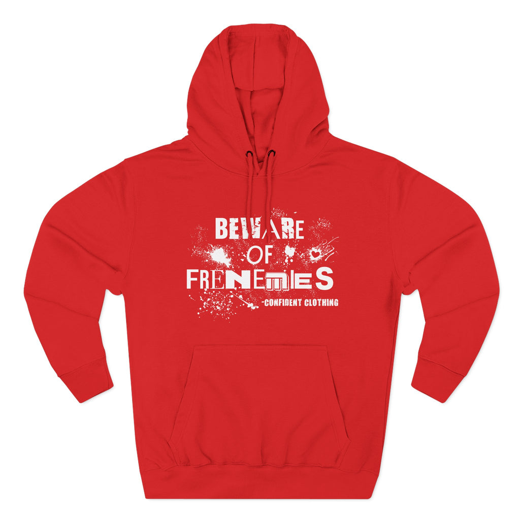 0.6 Confident Clothing Beware of Frenemies Graphic Fleece Hoodie