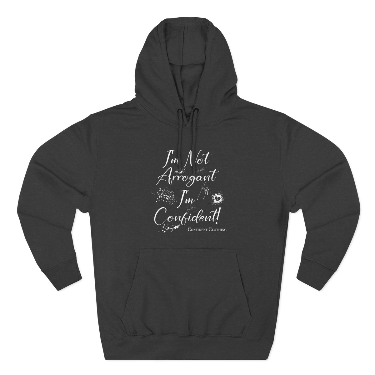 Confident Clothing I'm Not Arrogant I'm Confident Fleece Hoodie 03