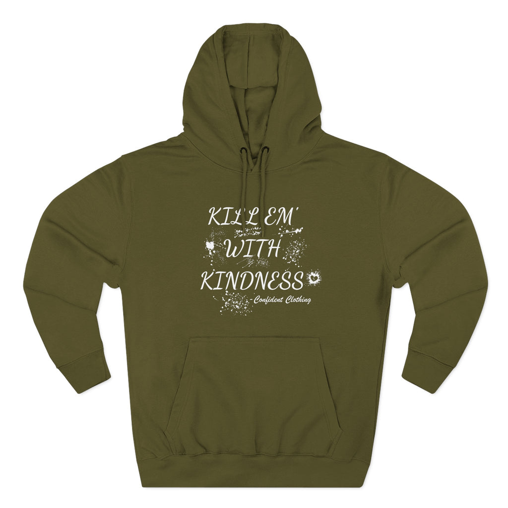 0.9 Confident Clothing Kill ’Em with Kindness Inspirational Fleece Hoodie