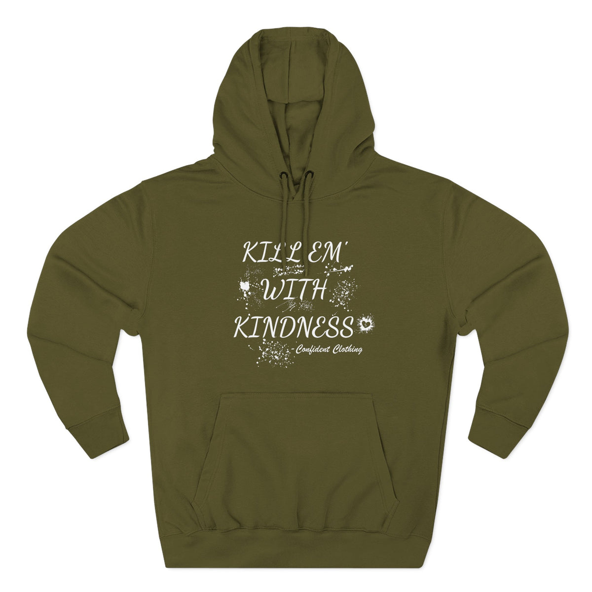 0.9 Confident Clothing Kill ’Em with Kindness Inspirational Fleece Hoodie