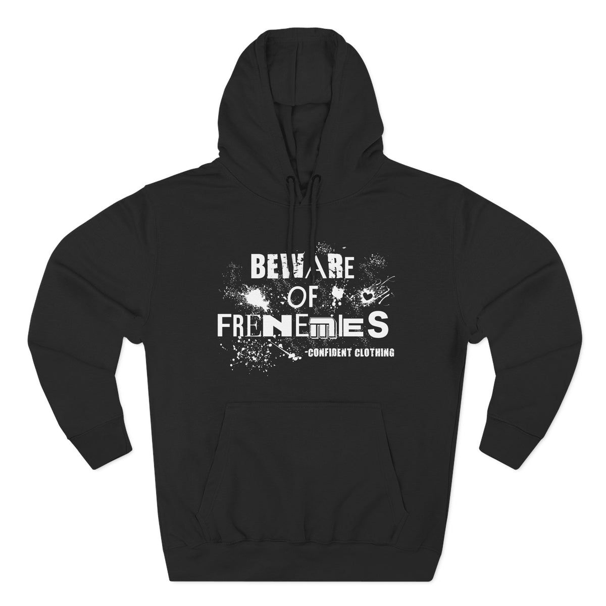 0.6 Confident Clothing Beware of Frenemies Graphic Fleece Hoodie