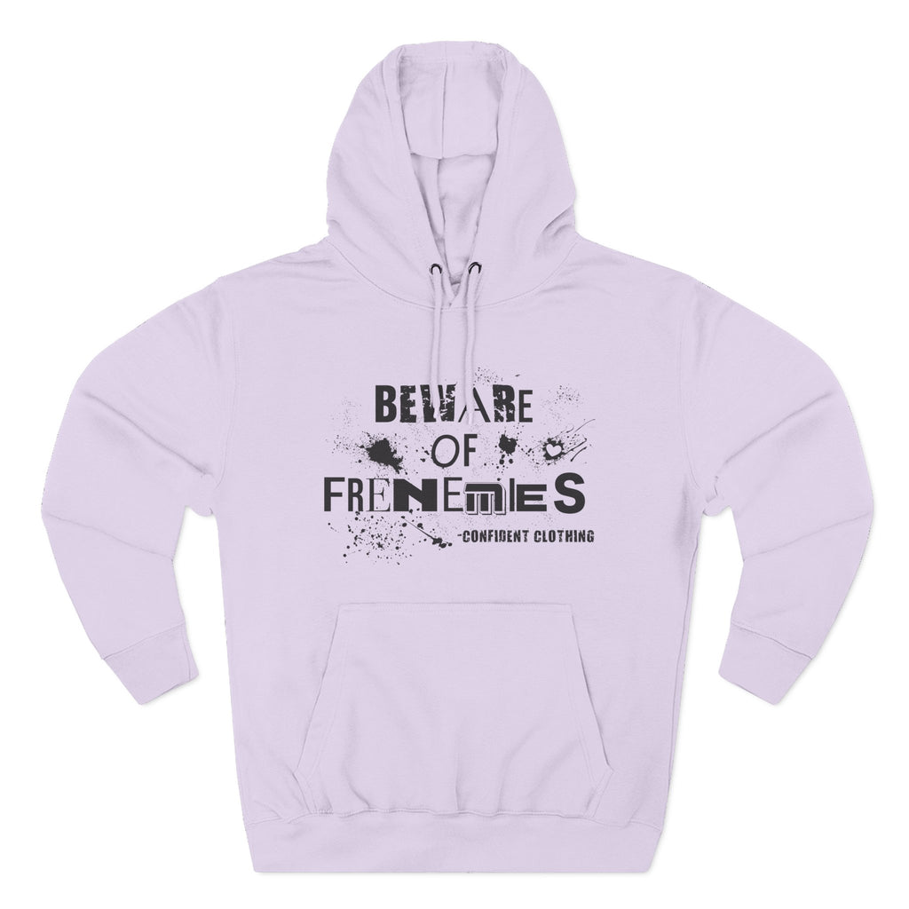 0.6 Confident Clothing Beware of Frenemies Graphic Fleece Hoodie