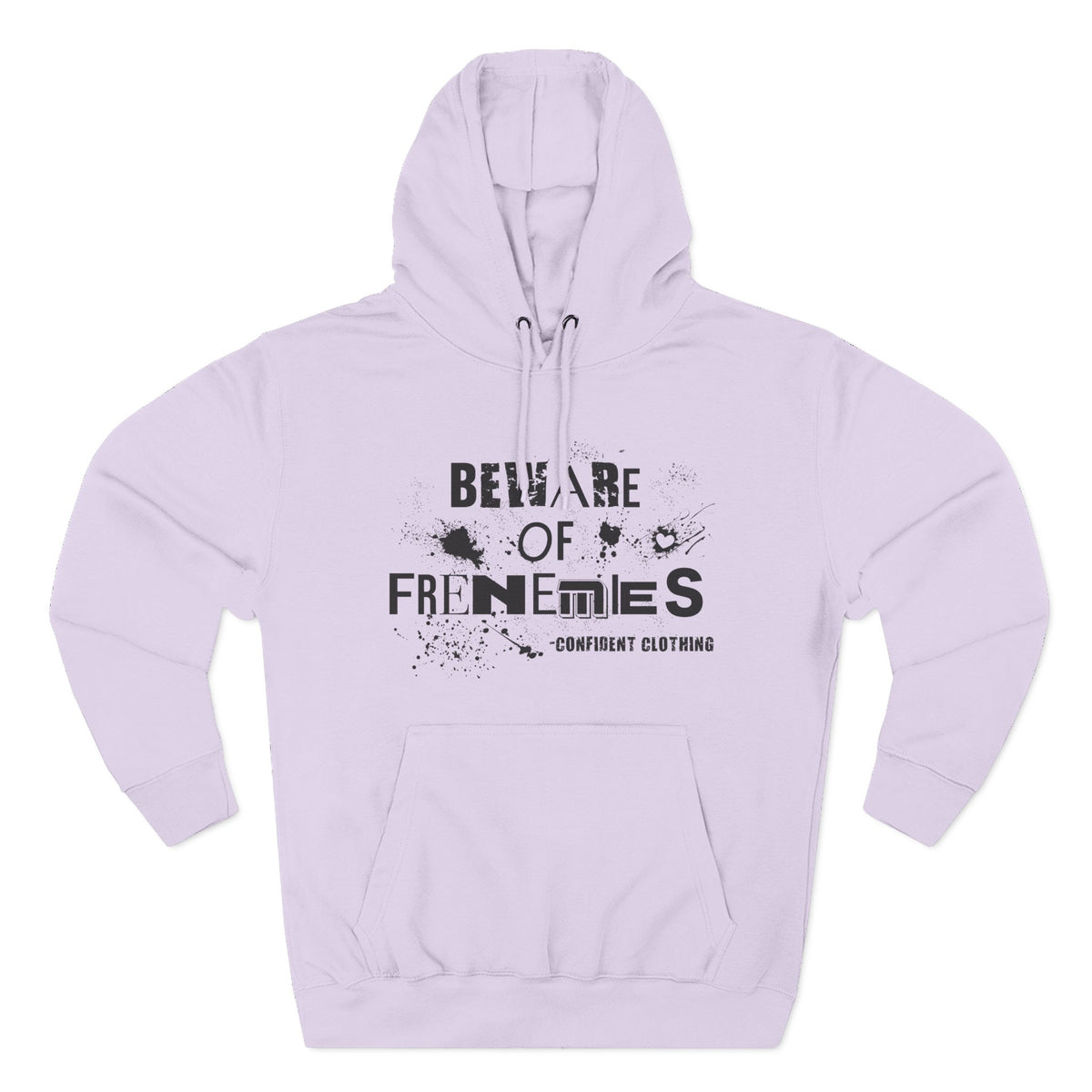 0.6 Confident Clothing Beware of Frenemies Graphic Fleece Hoodie
