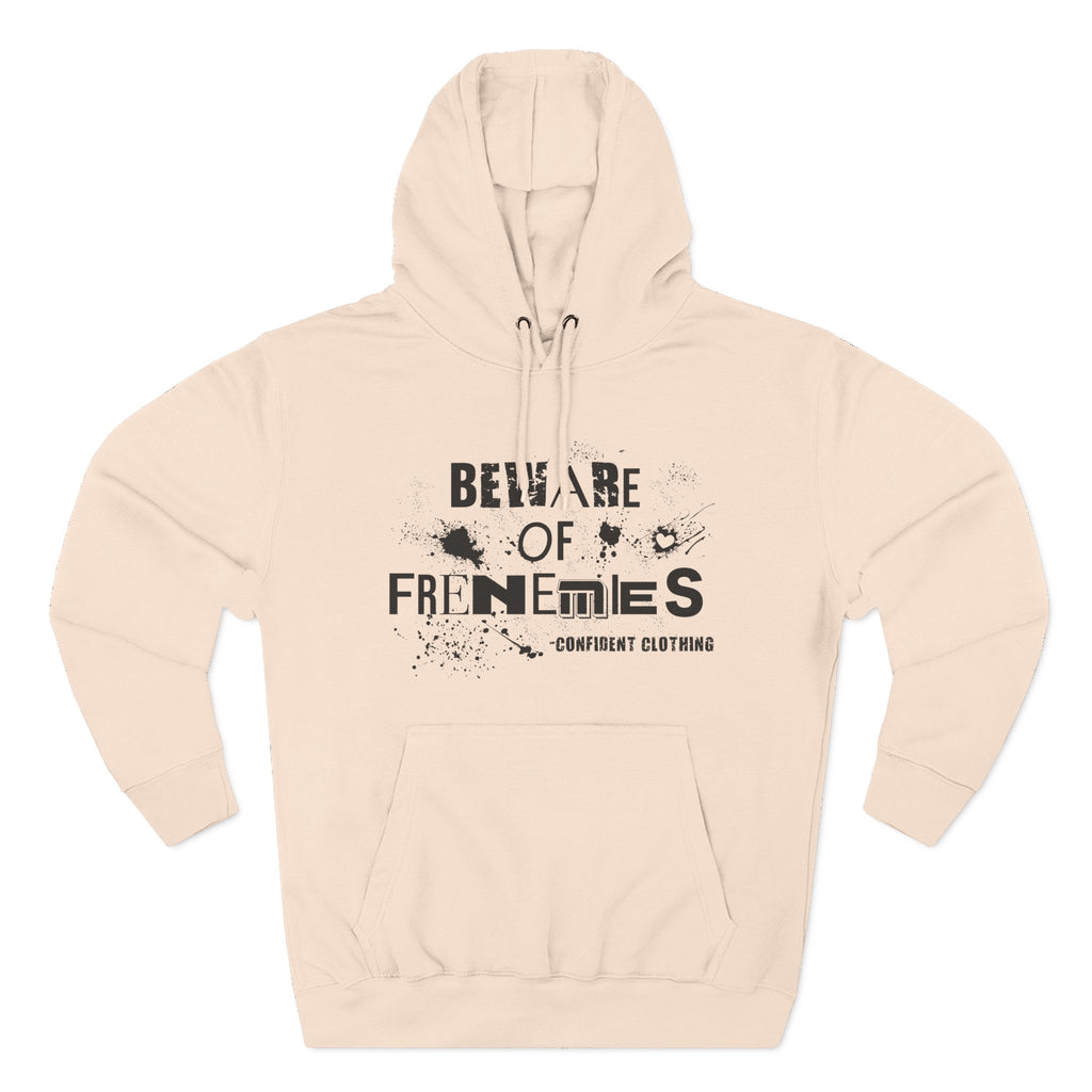 0.6 Confident Clothing Beware of Frenemies Graphic Fleece Hoodie