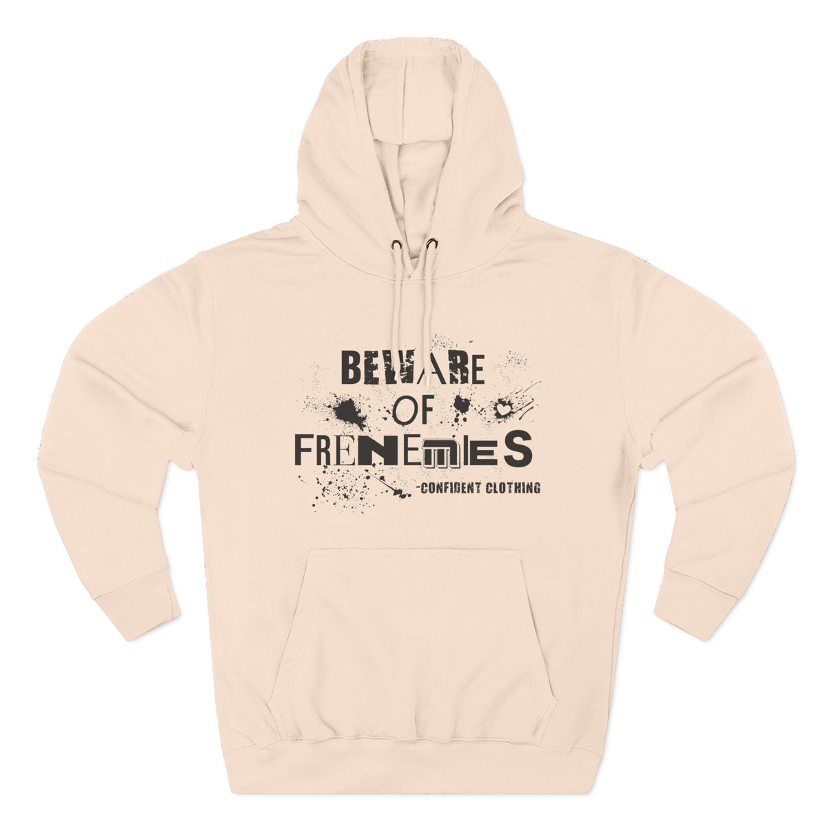 0.6 Confident Clothing Beware of Frenemies Graphic Fleece Hoodie