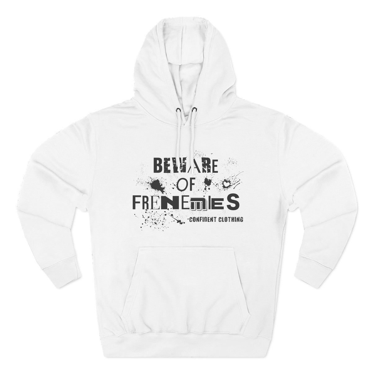 0.6 Confident Clothing Beware of Frenemies Graphic Fleece Hoodie