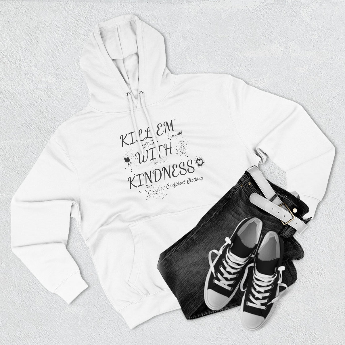 0.9 Confident Clothing Kill ’Em with Kindness Inspirational Fleece Hoodie