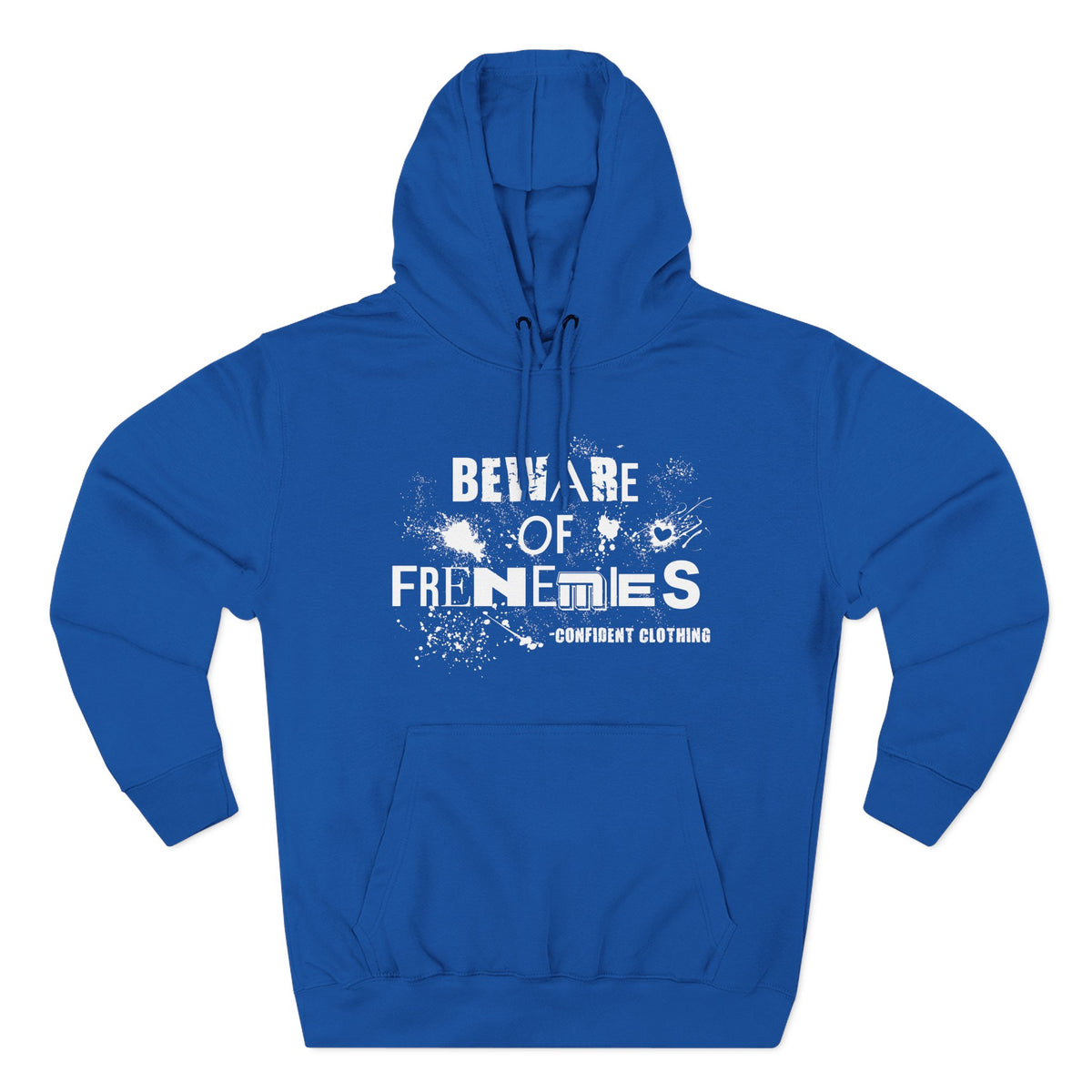 0.6 Confident Clothing Beware of Frenemies Graphic Fleece Hoodie