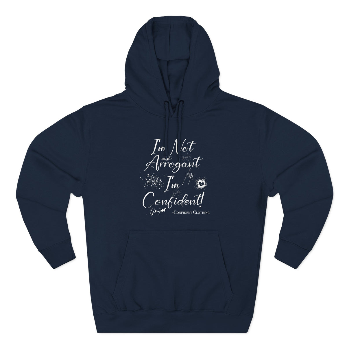 Confident Clothing I'm Not Arrogant I'm Confident Fleece Hoodie 03