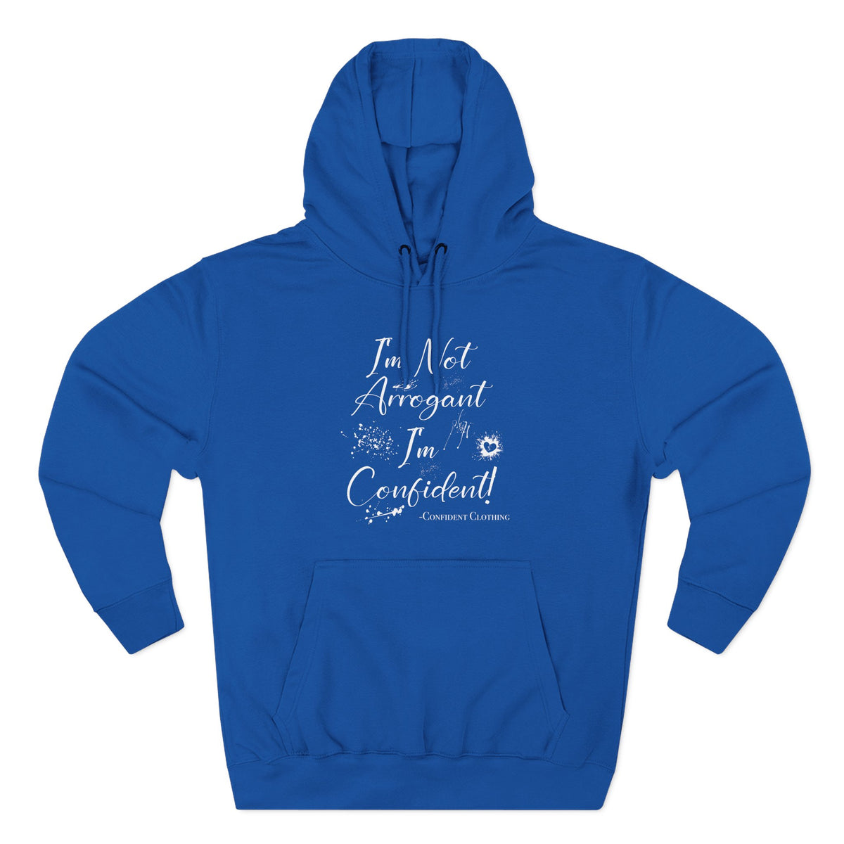 Confident Clothing I'm Not Arrogant I'm Confident Fleece Hoodie 03