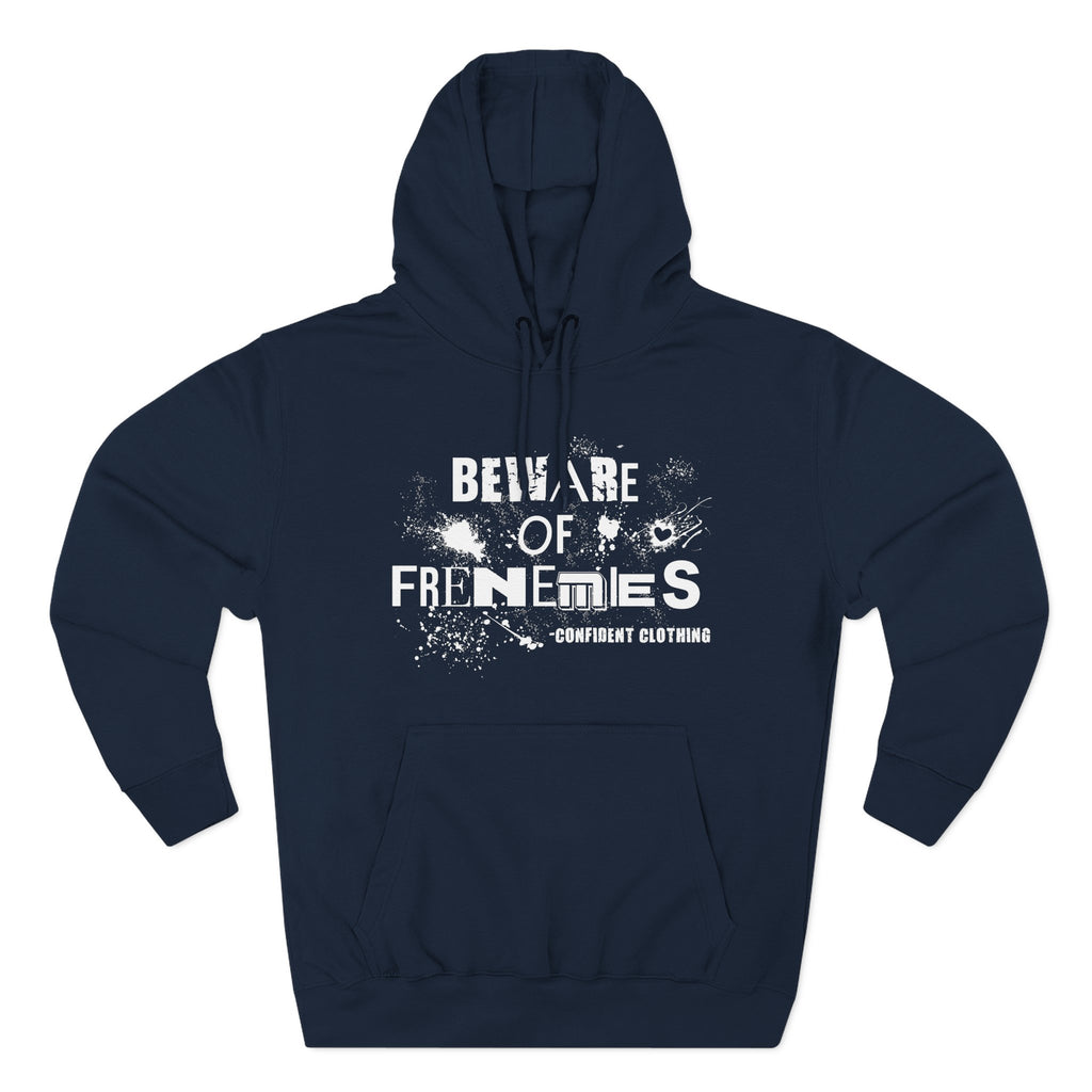 0.6 Confident Clothing Beware of Frenemies Graphic Fleece Hoodie