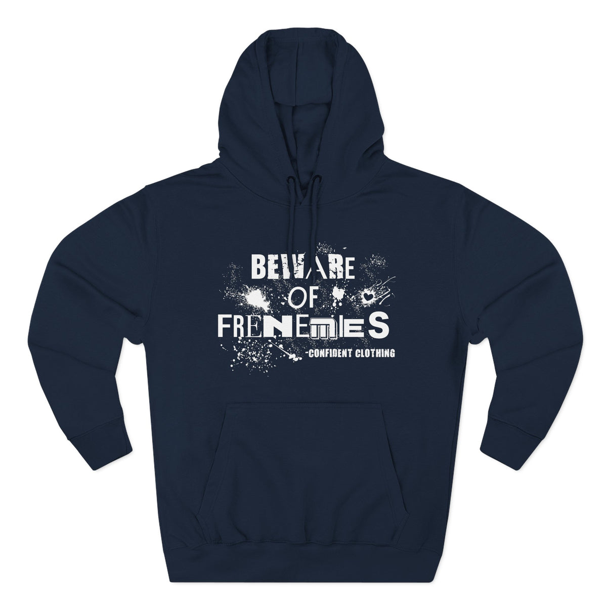 0.6 Confident Clothing Beware of Frenemies Graphic Fleece Hoodie