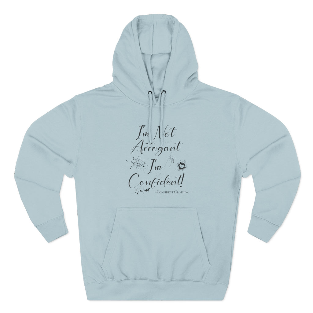 Confident Clothing I'm Not Arrogant I'm Confident Fleece Hoodie 03
