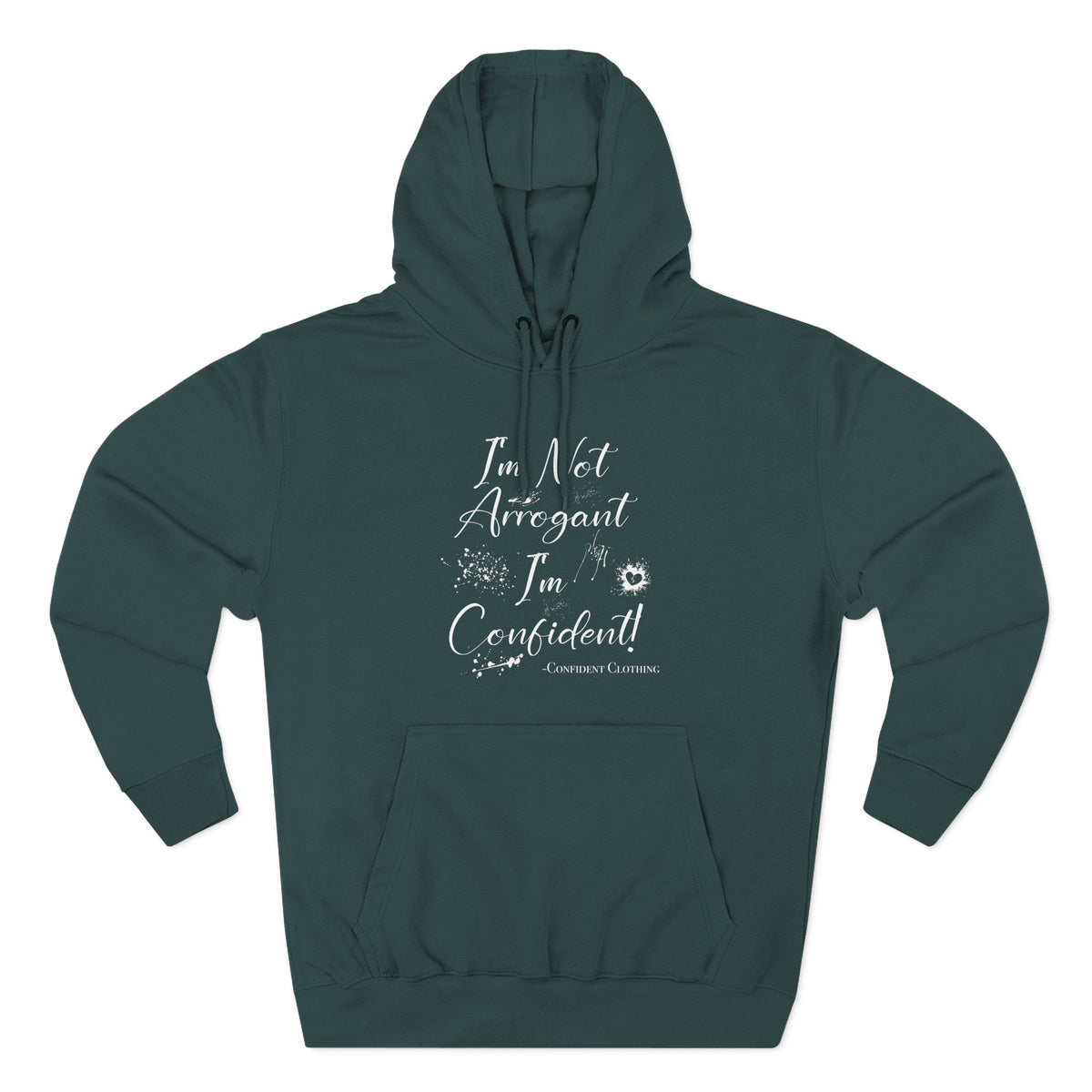 Confident Clothing I'm Not Arrogant I'm Confident Fleece Hoodie 03