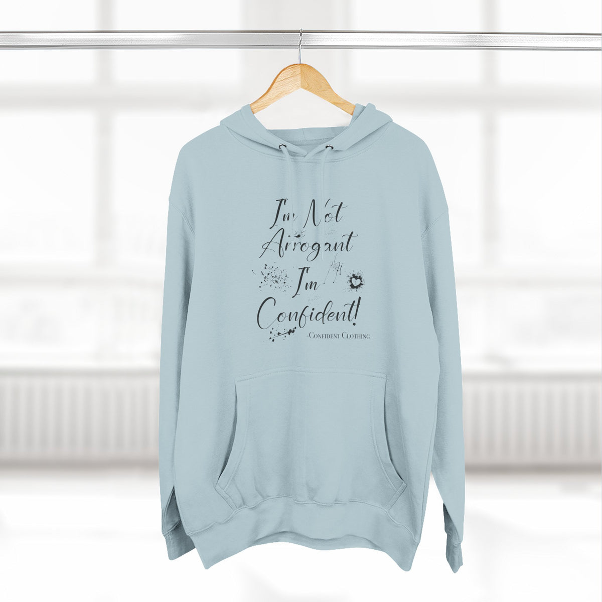 Confident Clothing I'm Not Arrogant I'm Confident Fleece Hoodie 03