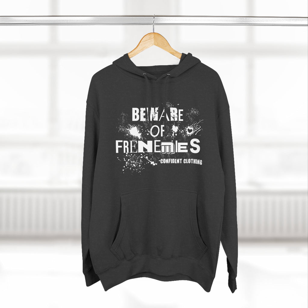 0.6 Confident Clothing Beware of Frenemies Graphic Fleece Hoodie