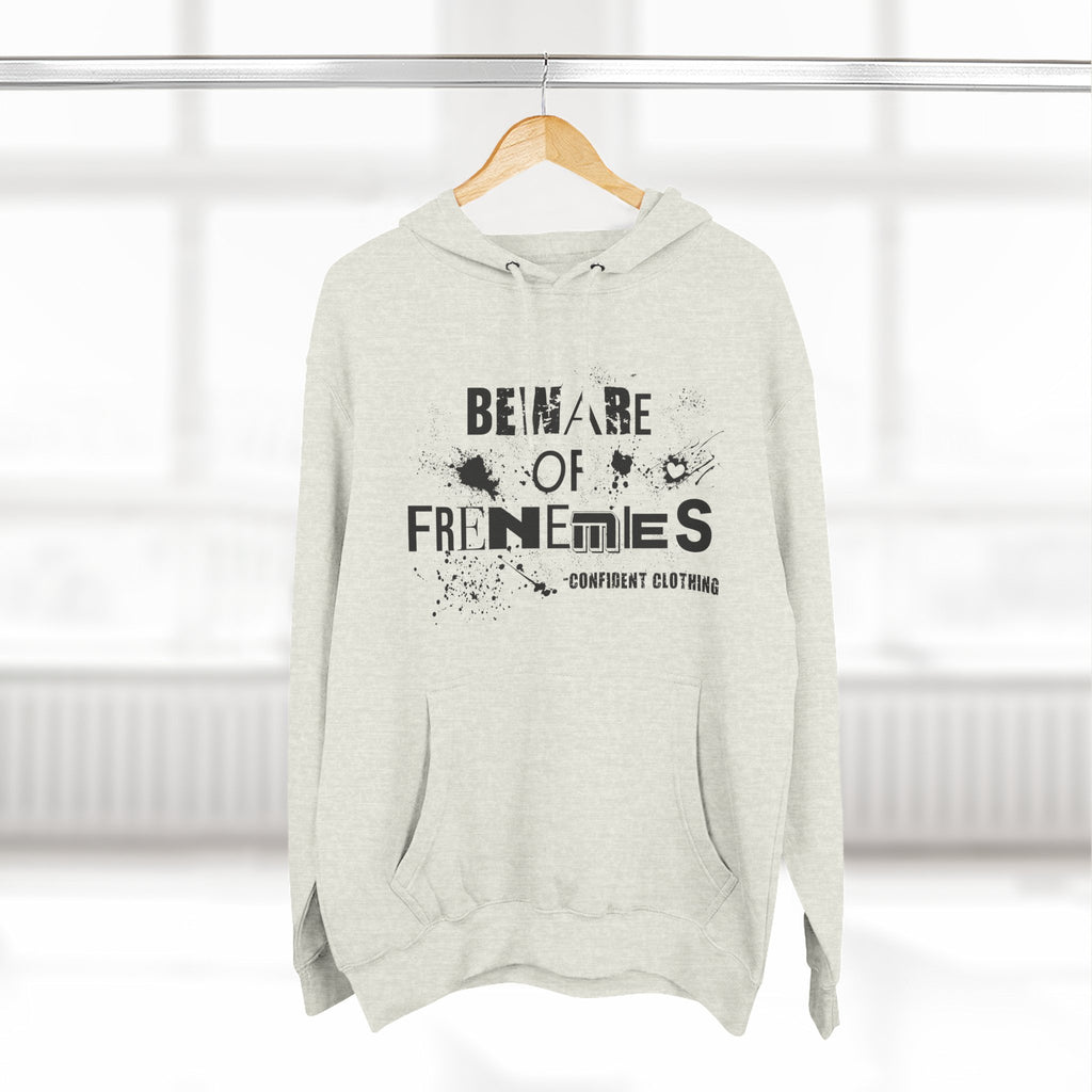 0.6 Confident Clothing Beware of Frenemies Graphic Fleece Hoodie