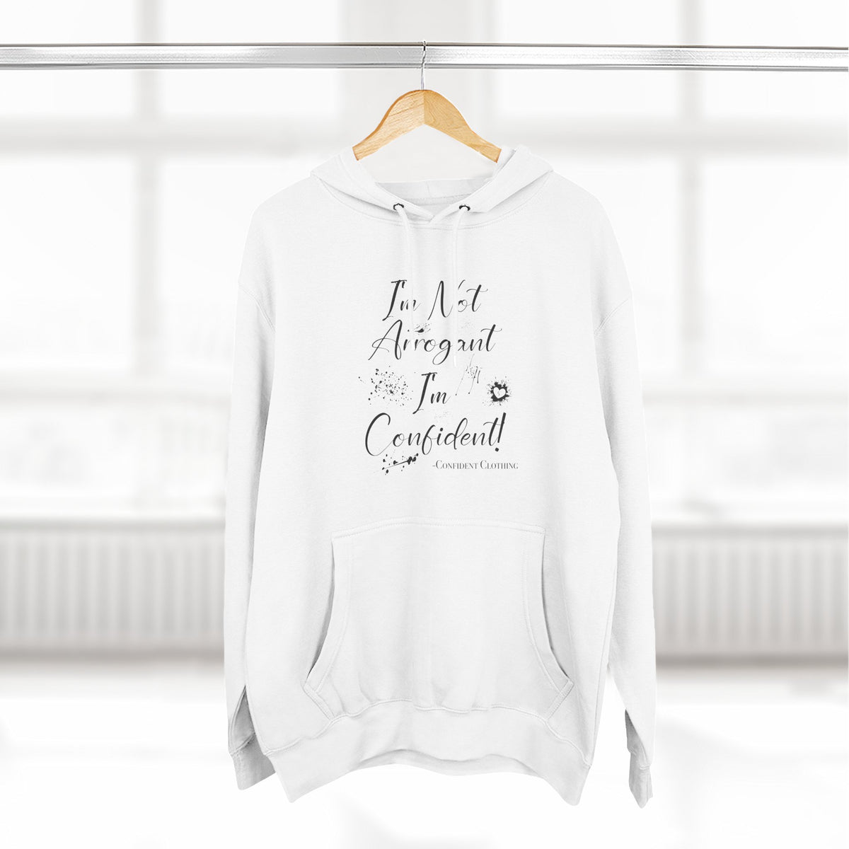 Confident Clothing I'm Not Arrogant I'm Confident Fleece Hoodie 03