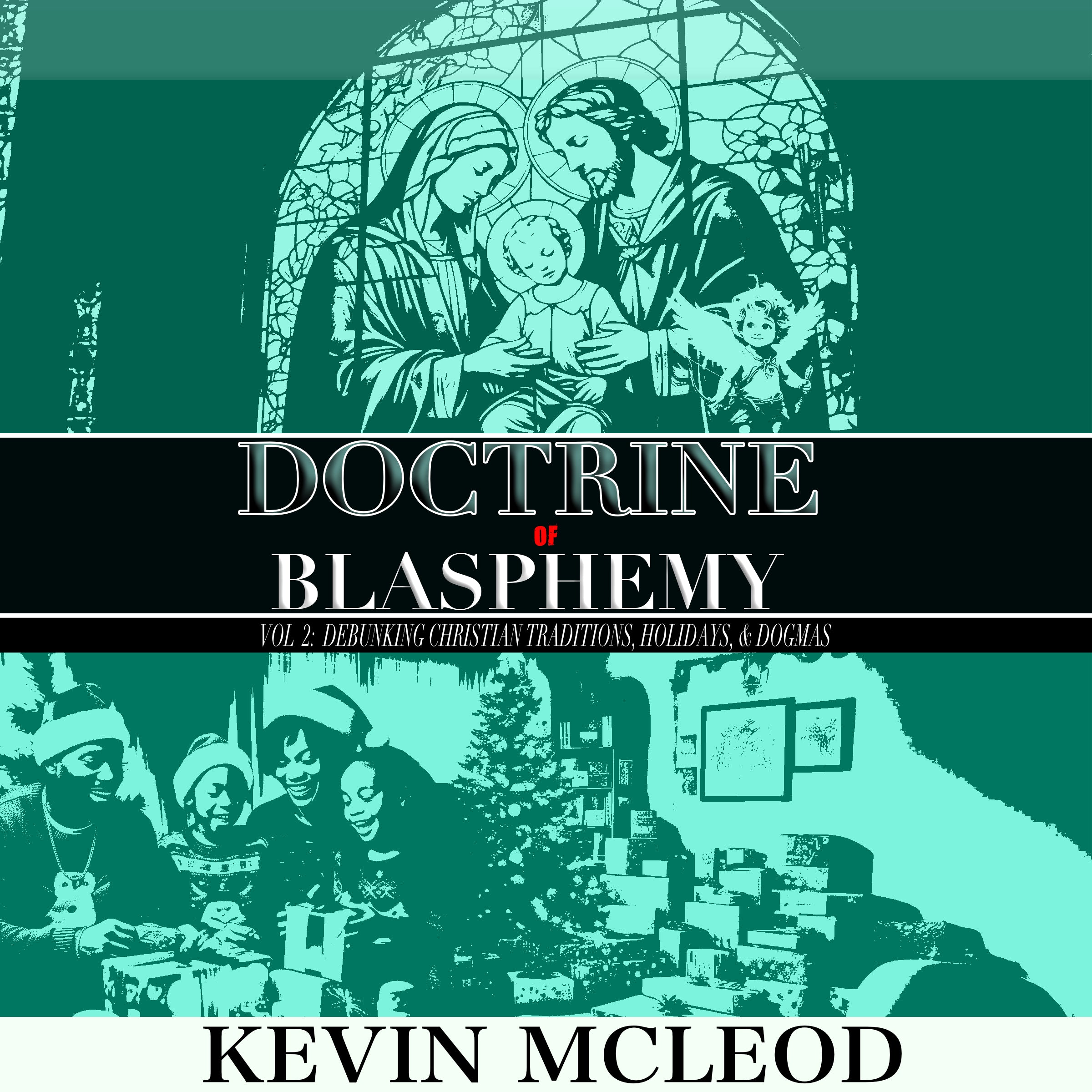 (Paperback) Doctrine of Blasphemy Vol 2: Debunking Christian Traditions, Holidays, & Dogmas