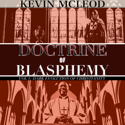 (Audiobook) Doctrine of Blasphemy Vol 1: Dark Evolution of Christianity