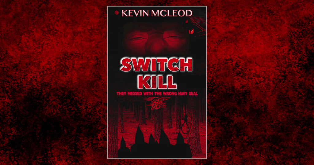 (Ebook) Switch Kill: They Messed with the Wrong Navy Seal